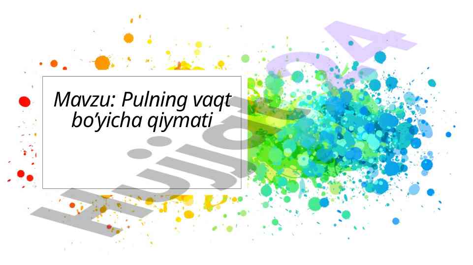 Pulning vaqt bo’yicha qiymati