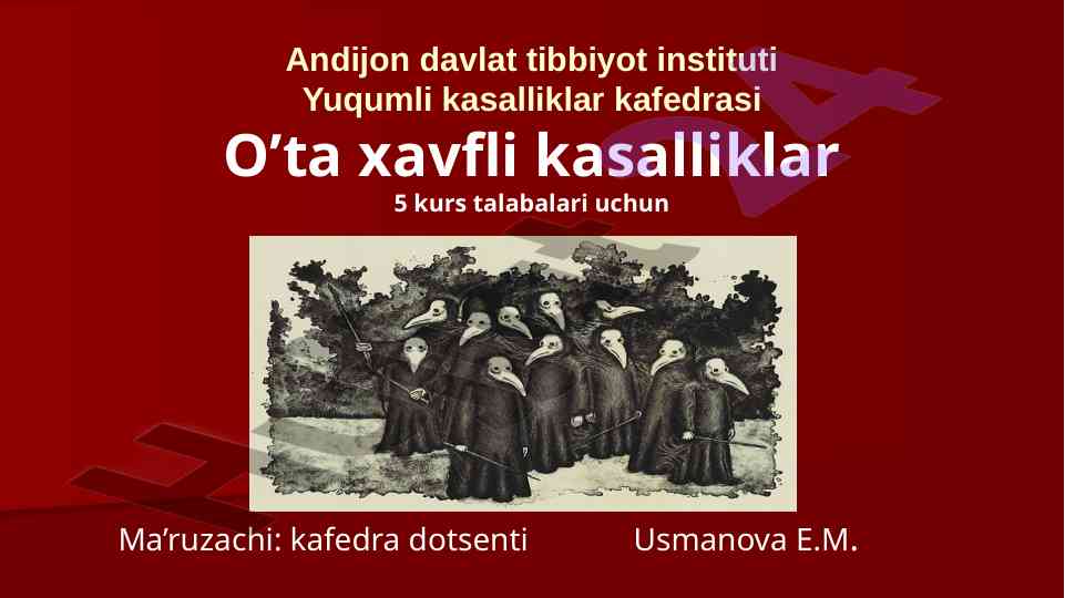O‘ta xavfli yuqumli kasalliklar va ularning mavzusi