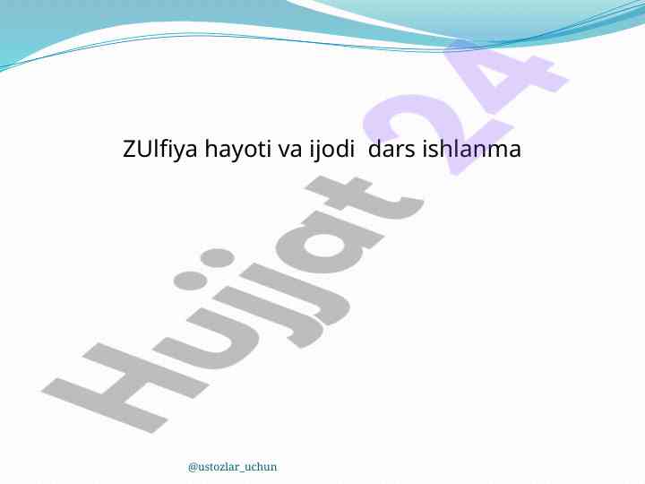 Zulfiya hayoti va ijodi dars ishlanma