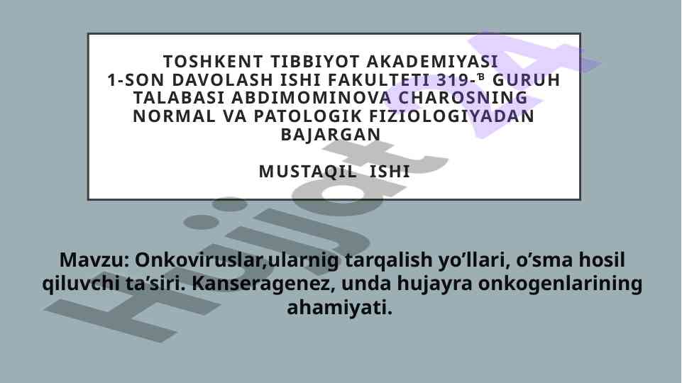 Onkoviruslar va ularning o‘sma hosil qiluvchi ta'siri