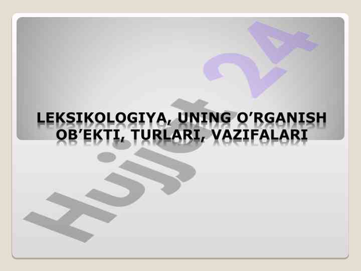 Leksikologiya so'zlarning tahlili va o'rganilishi