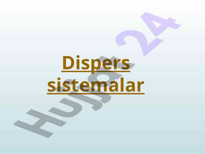 Dispers systemalar va ularning turi