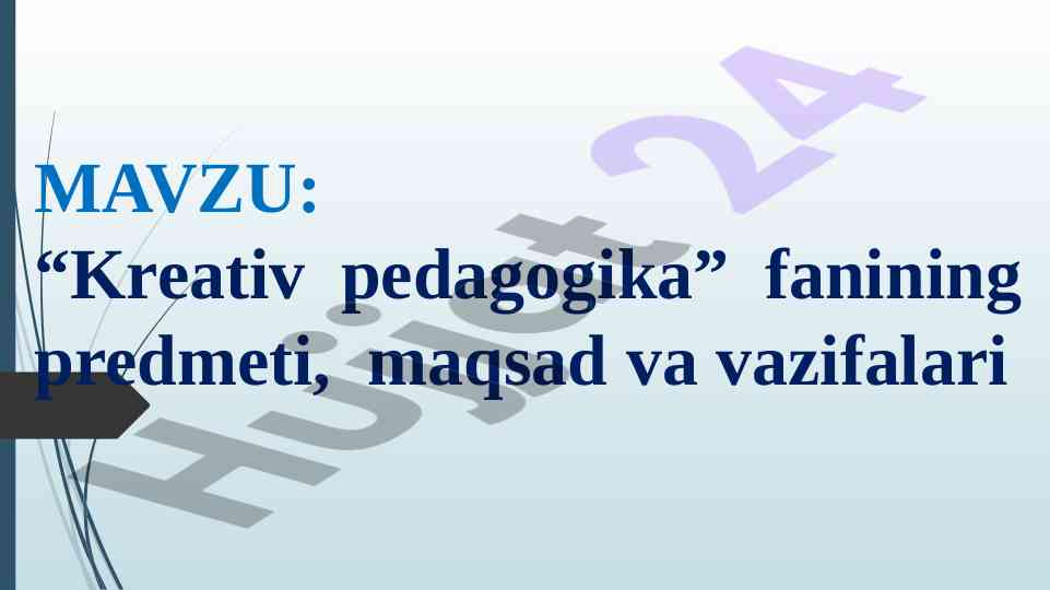 Kreativ pedagogika fanining maqsad va vazifalari