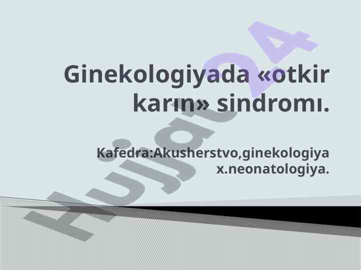 Otkir karın sindromı va uning diagnostikasi