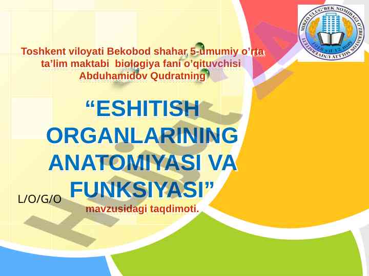 Eshitish organlarining anatomiyasi va funktsiyalari