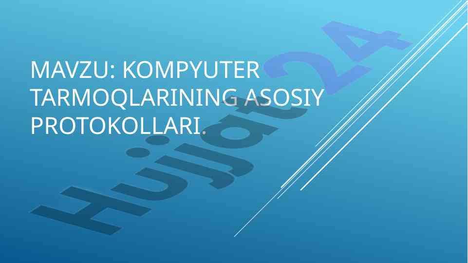 Kompyuter tarmoqlarining asosiy protokollari