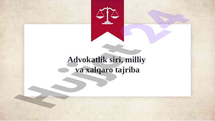 Advokatlik siri va xalqaro tajriba muammolari
