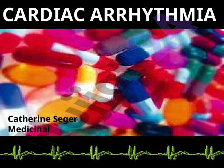 Cardiac arrhythmias and drug treatments overview