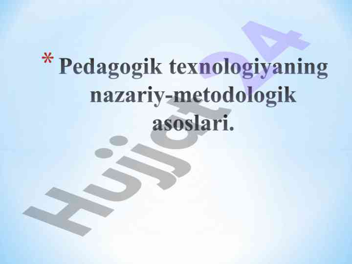 Pedagogik texnologiyaning mustaqil fan sifatida