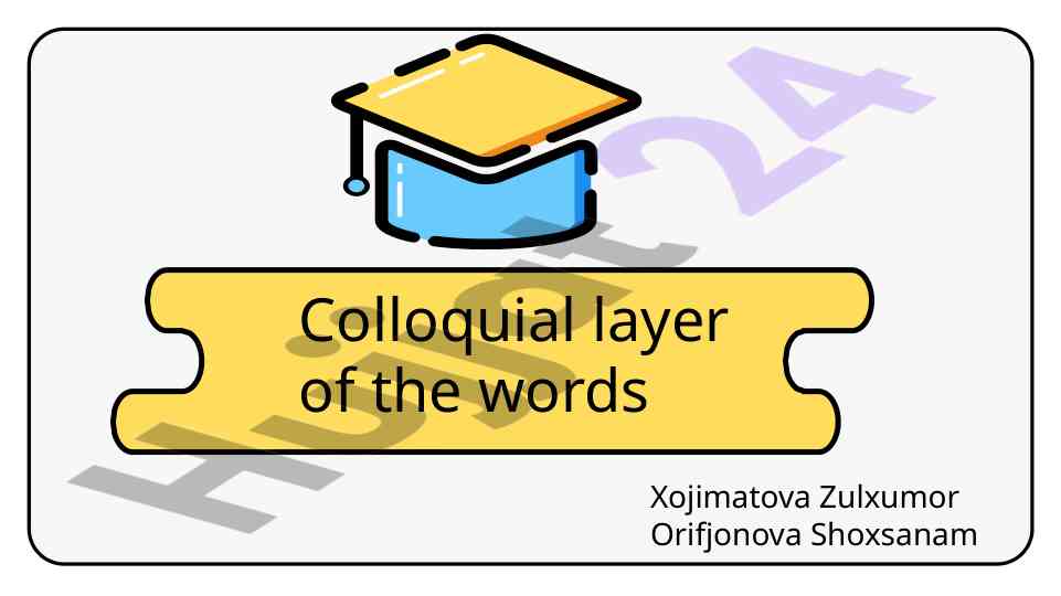Colloquial layer of words characteristics and examples
