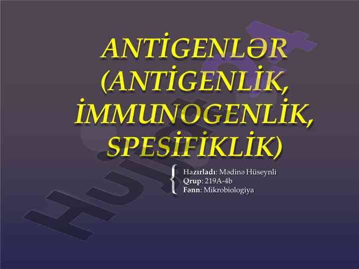 Antigenlərin i̇mmun reaksiyaları və xüsusiyyətləri