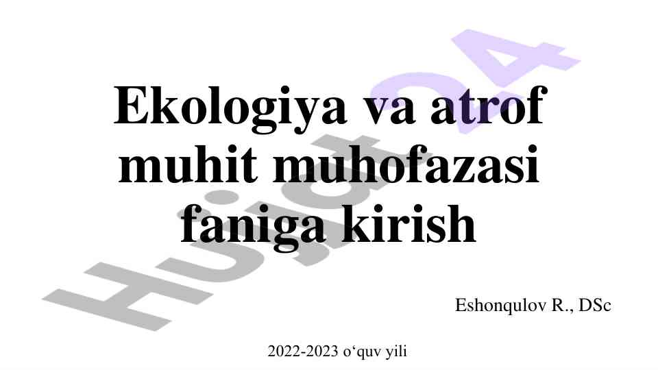 Ekologiya va atrof muhit muhofazasi faniga kirish