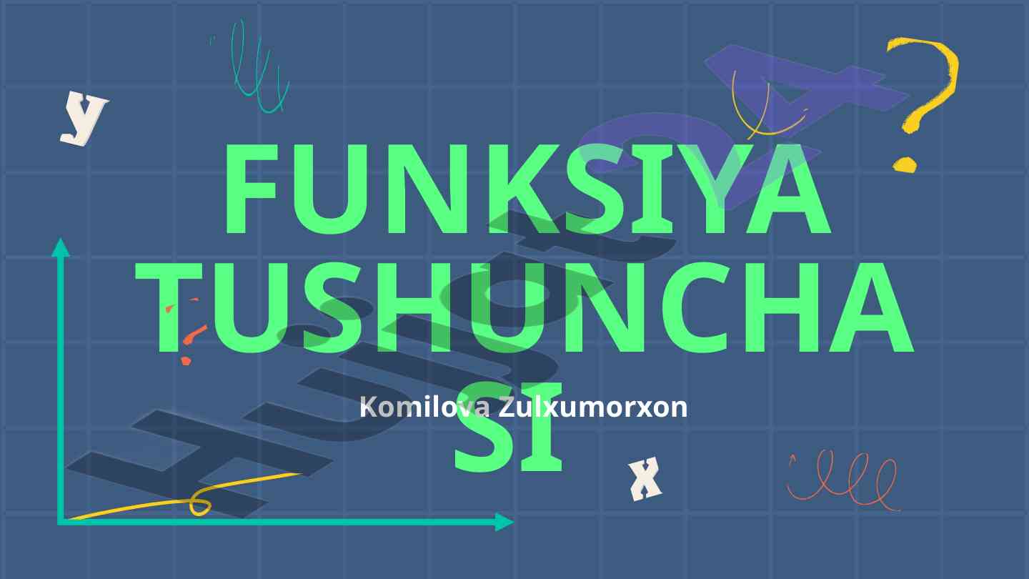 Funksiya tushunchasi va dars rejasi