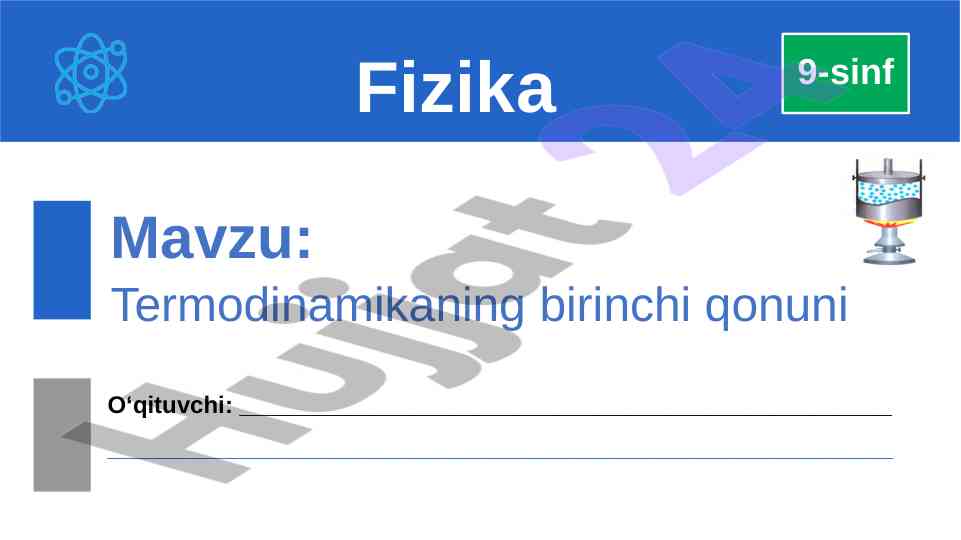 Termodinamikaning birinchi qonuni bo‘yicha dars ishlanmasi