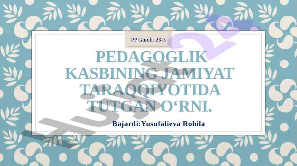 Pedagoglik kasbining jamiyat taraqqiyotidagi o‘rni