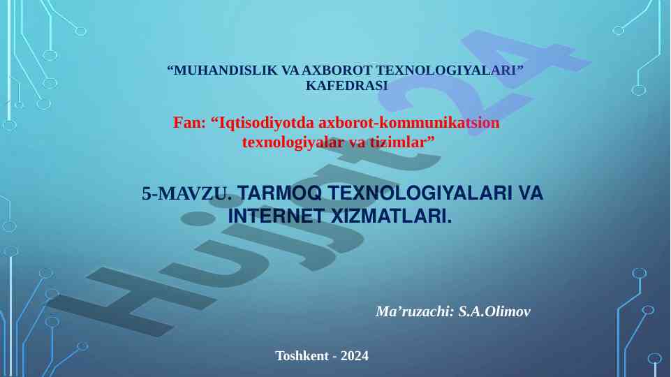 Tarmoq texnologiyalari va internet xizmatlari