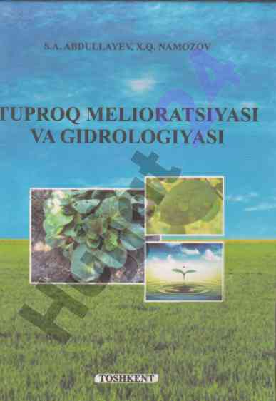 Tuproq melioratsiyasi va gidrologiyasi darsligi