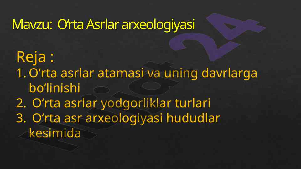 O‘rta asrlar arxeologiyasi va davrlarga bo‘linishi