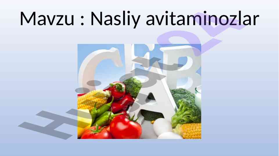 Nasliy avitaminozlar va ular bilan kurashish yo'llari