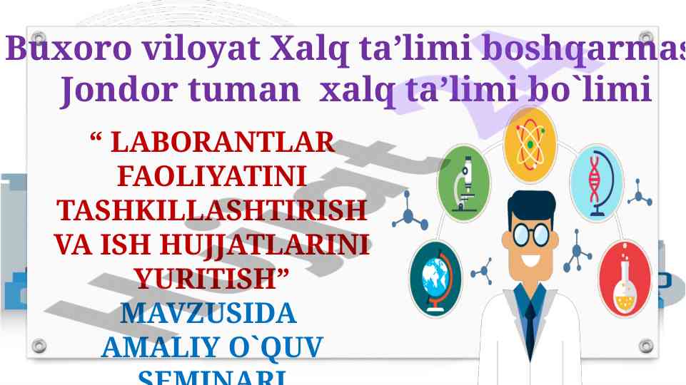 Laborantlar faoliyatini tashkillashtirish seminar