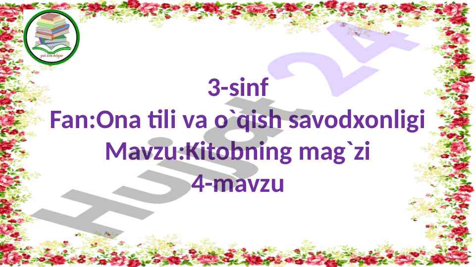 Ona tili va o‘qish savodxonligi kitobning mag‘zi