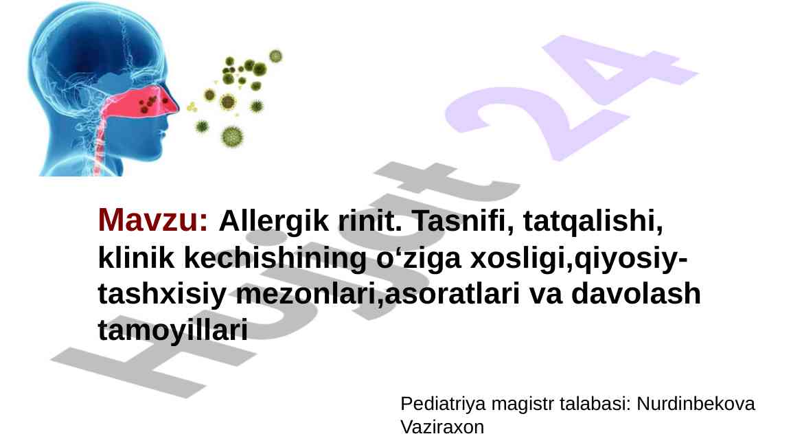 Allergik rinit: tasnifi va klinik xususiyatlari