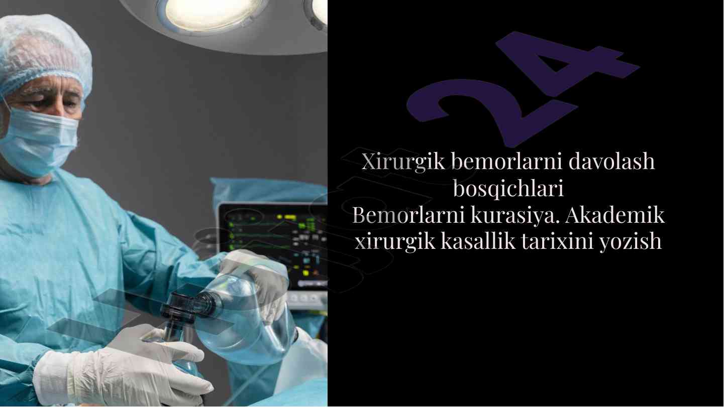 Xirurgik bemorlarni davolash bosqichlari taqdimoti