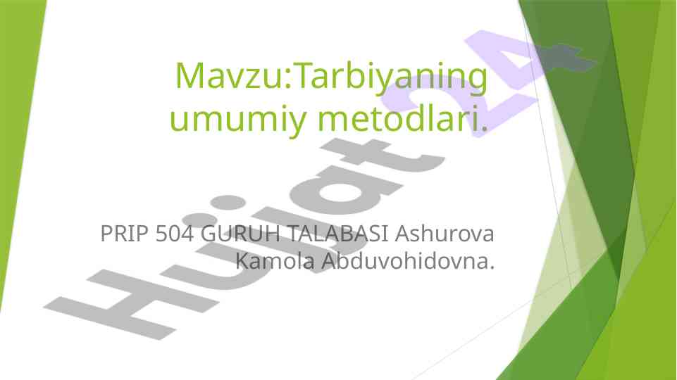 Tarbiyaning umumiy metodlari tushunchasi