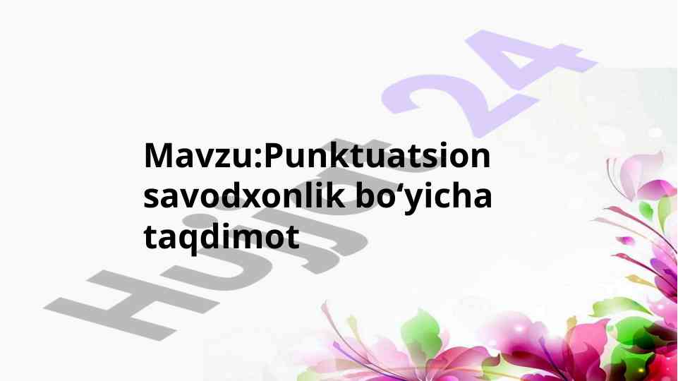 Punktuatsion savodxonlik tajribasi taqdimoti