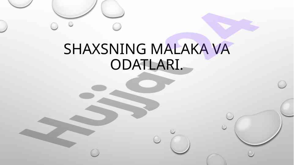 Shaxsning malaka va odatlari inson faolligi