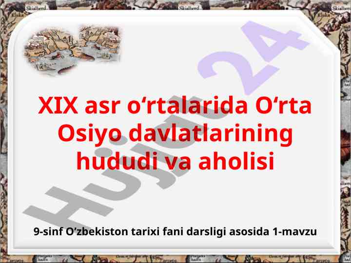 XIX Asrda O‘rta Osiyo Davlatlari