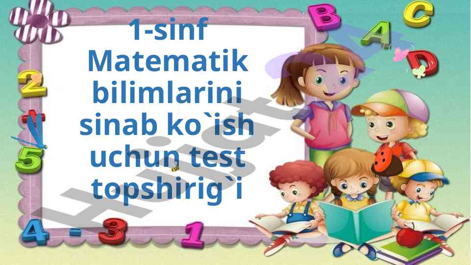 1-sinf matematik test topshirig'i