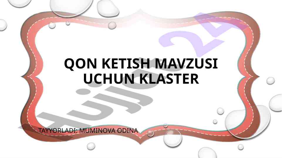 Qon ketishi mavzusida klaster tayyorlash