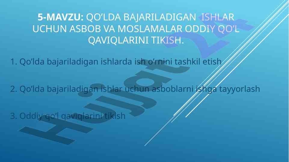 Qo’lda bajariladigan ishlar uchun asboblar