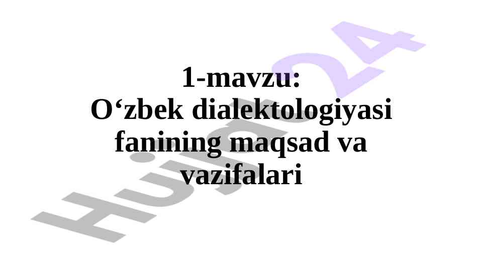 O‘zbek dialektologiyasi fanining maqsad va vazifalari