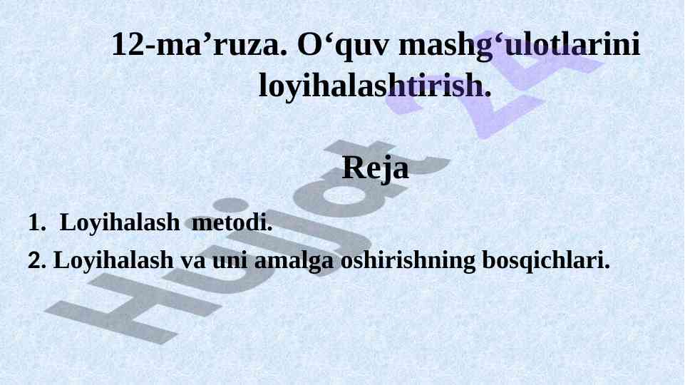 Loyihalashtirish metodi ta'lim texnologiyasida