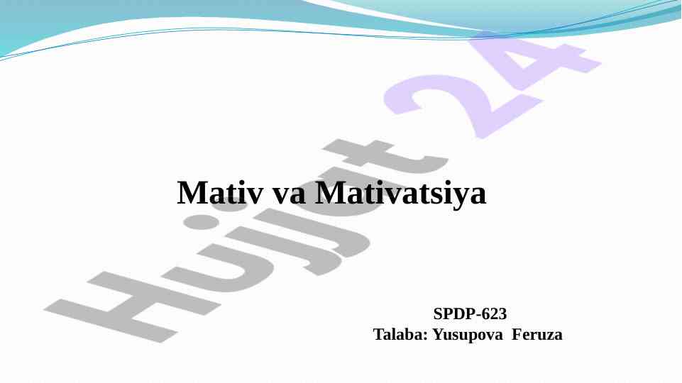 Motiv va motivatsiya psixologik xususiyatlari