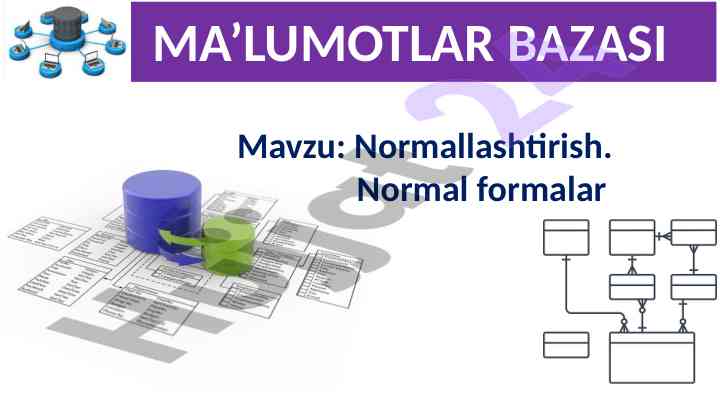 Normallashtirish va ma’lumotlar bazasi texnologiyalari