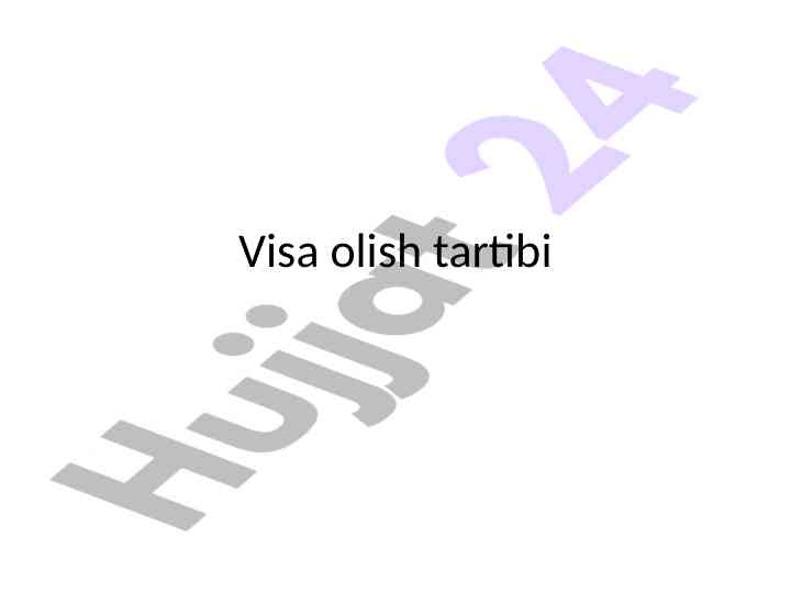 Visa olish tartibi va talablari