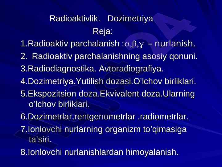 Radioaktivlik va dozimetriya asoslari
