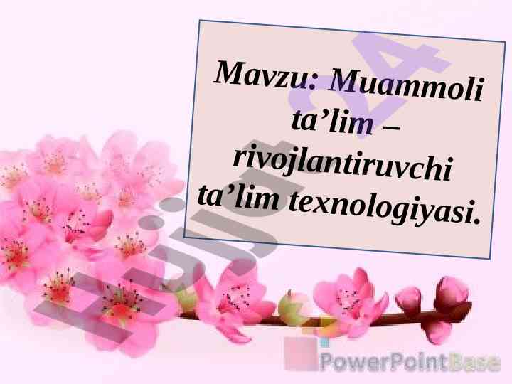 Muammoli ta’limning rivojlantiruvchi texnologiyalari