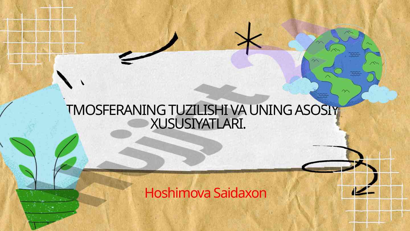 Atmosferaning tuzilishi va asosiy xususiyatlari