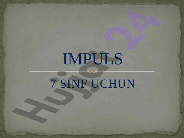 Impuls va jism impulsi to'g'risida asosiy tushunchalar