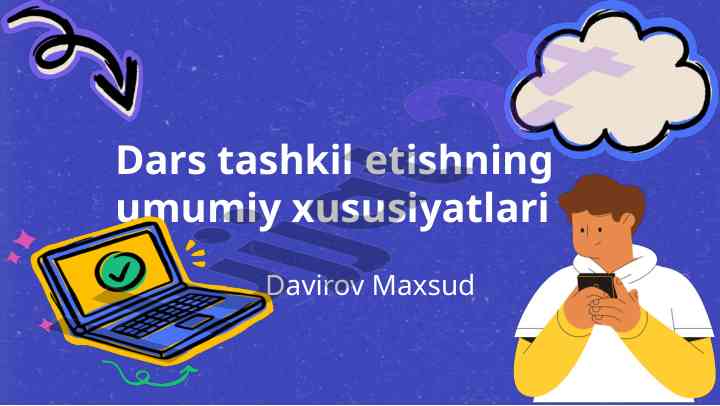 Dars tashkil etishning umumiy xususiyatlari