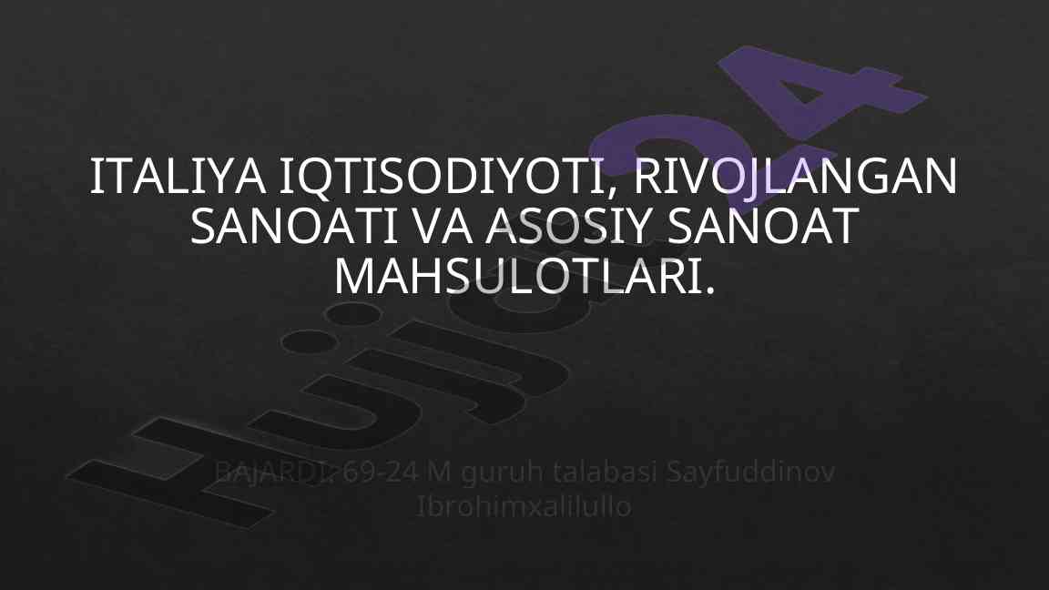 Italiya iqtisodiyoti rivojlanishi va sanoat taqdimoti