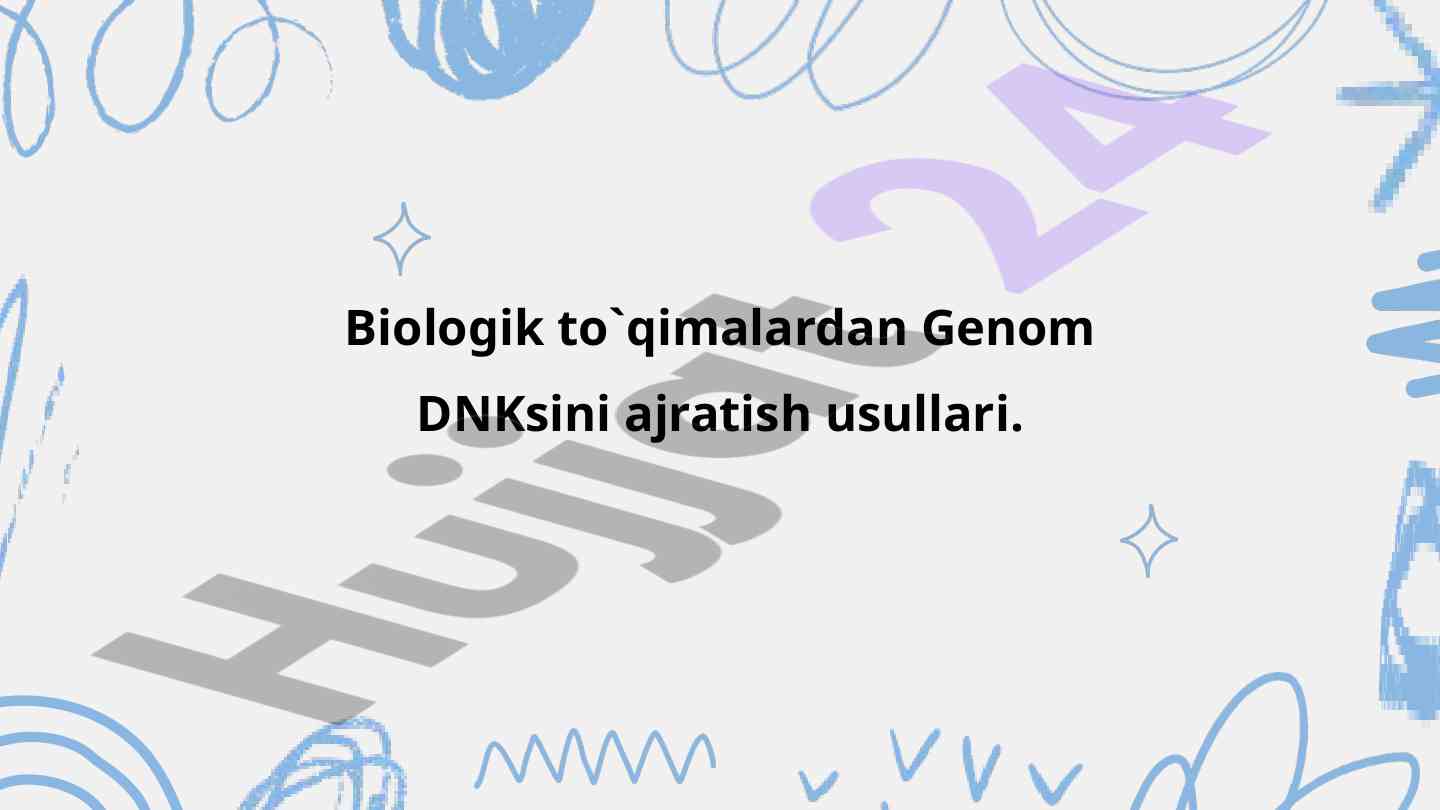 Biologik to'qimalardan genom dnkni ajratish usullari