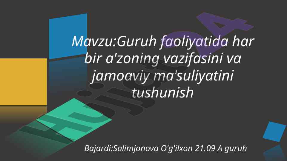 Guruh faoliyatida a'zoning vazifasi va ma'suliyati