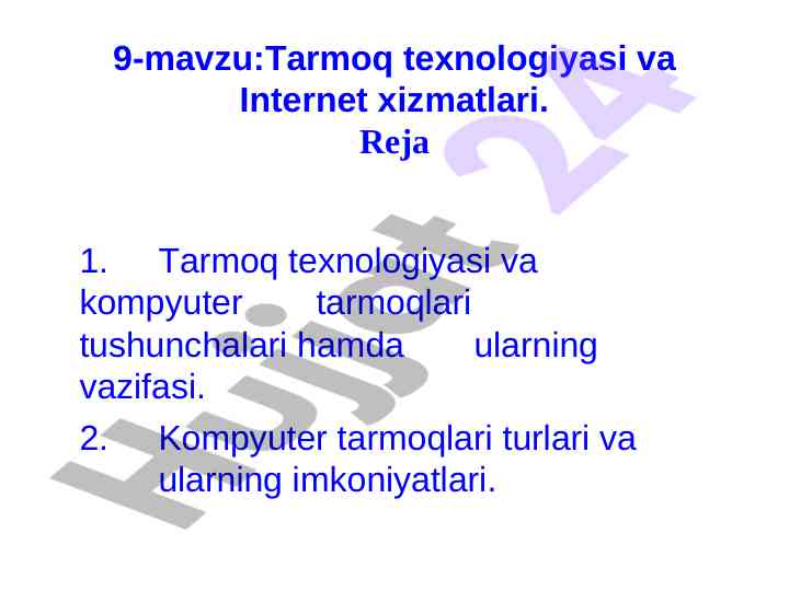 Tarmoq texnologiyasi va internet xizmatlari