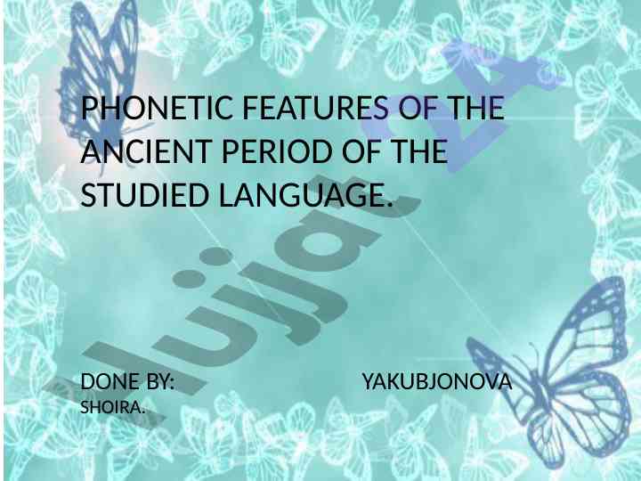Phonetic features of the ancient period of language