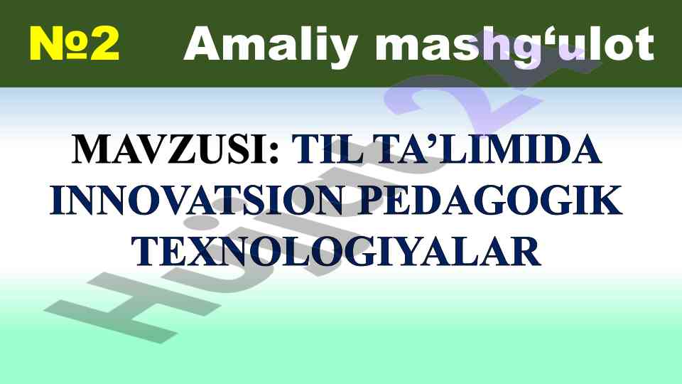Til ta’limida innovatsion pedagogik texnologiyalar